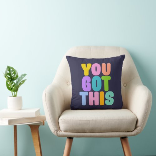 You Got This Inspirational Quote Throw Pillow