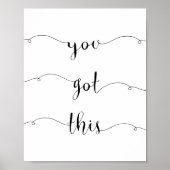 You got this Daily Motivational Quote Poster | Zazzle