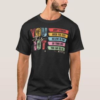 You Got This Don't Stress Rock The Test Test Day T-Shirt
