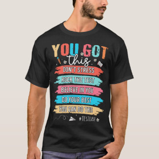 You Got This Don't Stress Rock The Test Test Day T-Shirt
