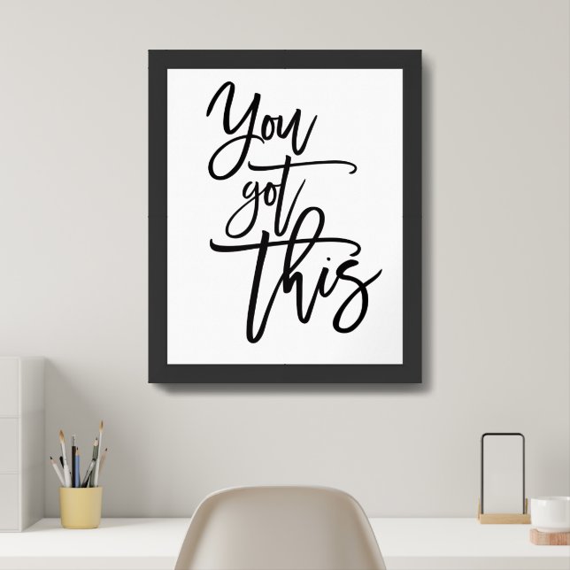 You Got This Encouragement Quote Black Framed Art (Home Office)
