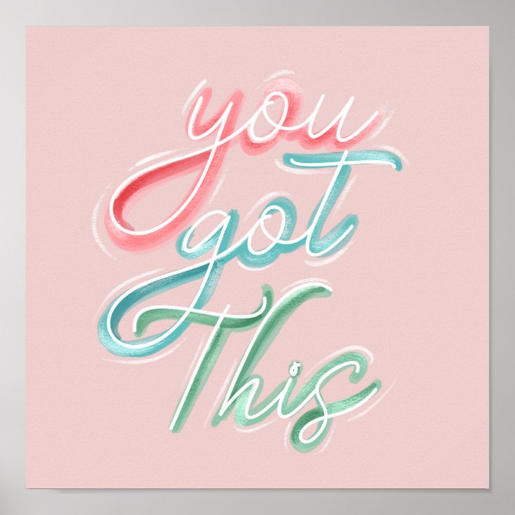 You Got This Fun Typographic Motivational Quote Poster | Zazzle