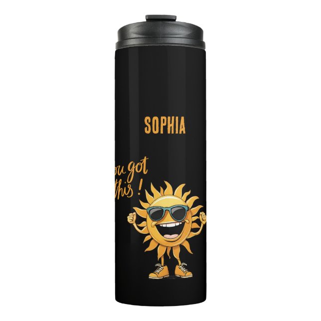 You Got This-Funny-Smiling Sun with Sunglasses Thermal Tumbler (Front)