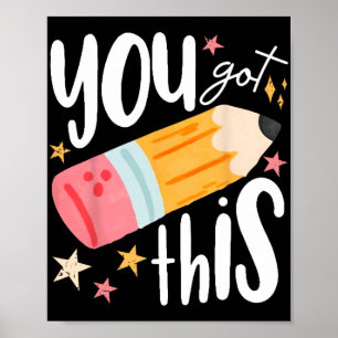 You Got This Funny Test Day Pencil Teacher Testing Poster