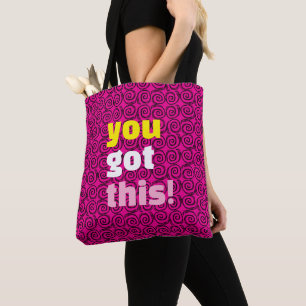YOU GOT THIS! Fuscia and Black Spiral Tote Bag