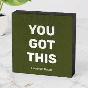 You Got This Green Personalized Budget - Friendly Wooden Box Sign
