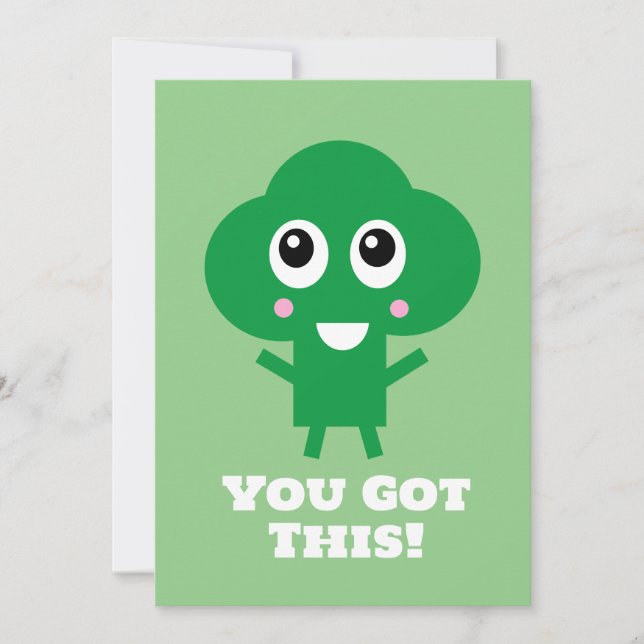 You Got This Happy Broccoli Card (Front)
