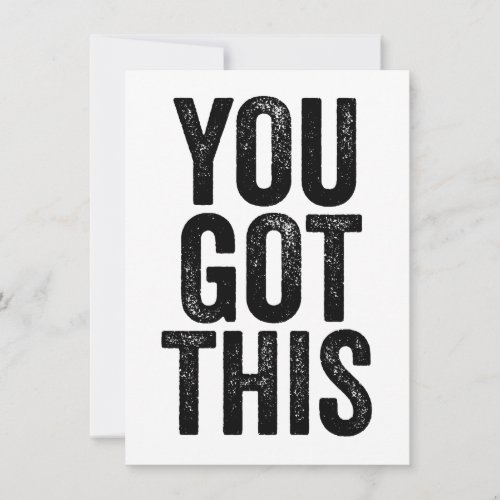 You Got This  Inspirational Blank Greetings Card