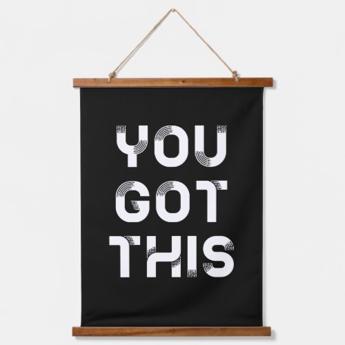 You got this inspirational hanging tapestry