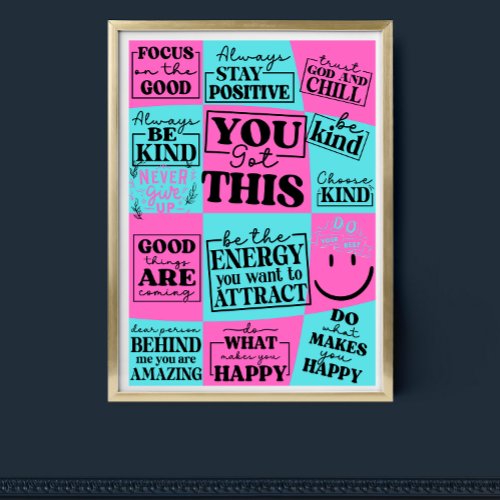 You Got This Inspirational Motivatioal Quote art  Poster