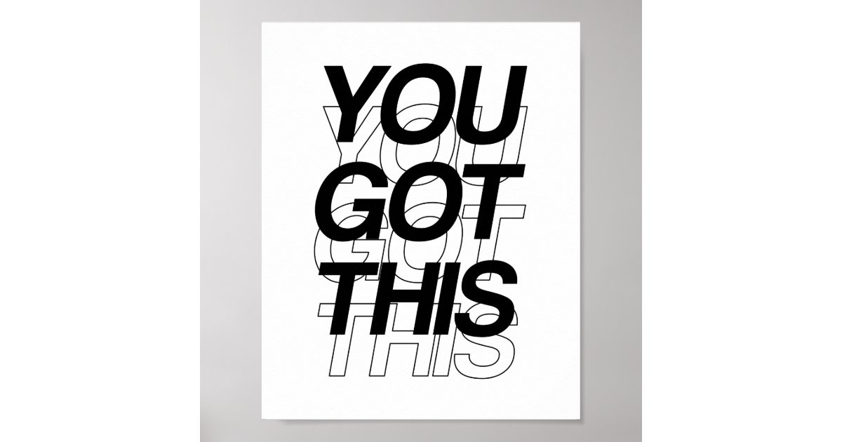 YOU GOT THIS Poster