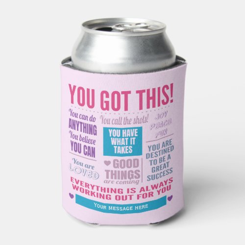 You Got This Inspirational Quote Can Cooler