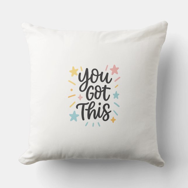 You Got This – Inspirational Quote Design for Gift Throw Pillow (Front)