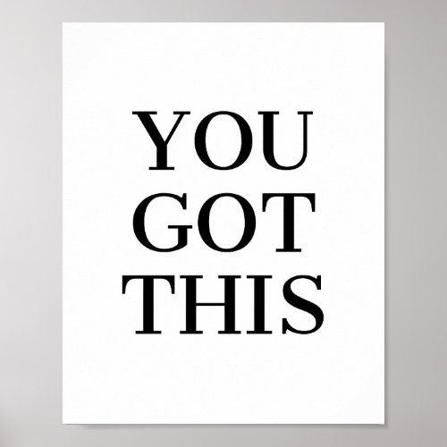 You Got This Inspirational Quote Poster