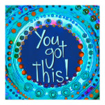 ”You Got This” Inspirivity Poster ”You Got This” Inspirivity Poster
