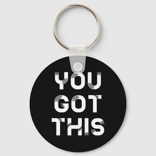 You got this keychain (Front)