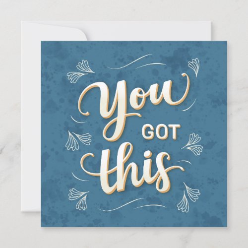 You Got This Lettering Motivational Card