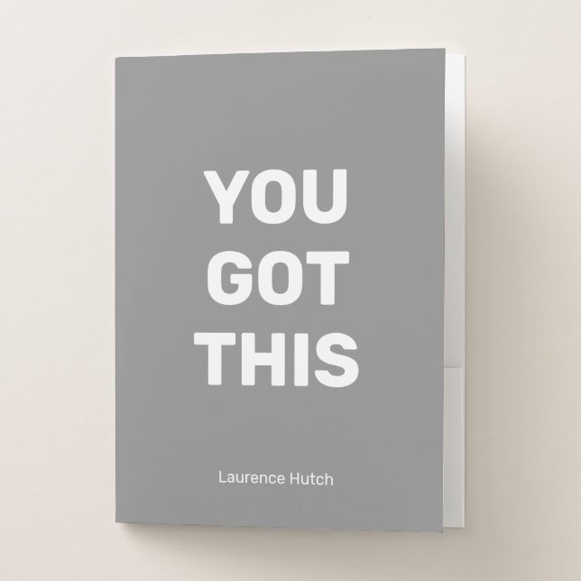You Got This Light Gray Minimalist Named  Pocket Folder (Front)