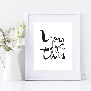 You got this Minimalist Motivational Inspirational Poster