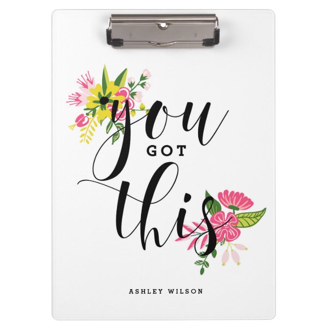 You Got This Modern Calligraphy Floral Clipboard (Front)