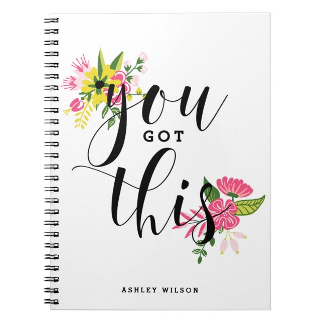 You Got This Modern Calligraphy Floral Notebook (Front)