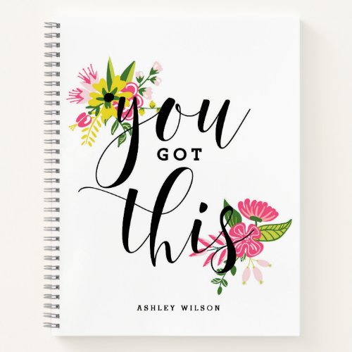 You Got This Modern Calligraphy Floral Notebook