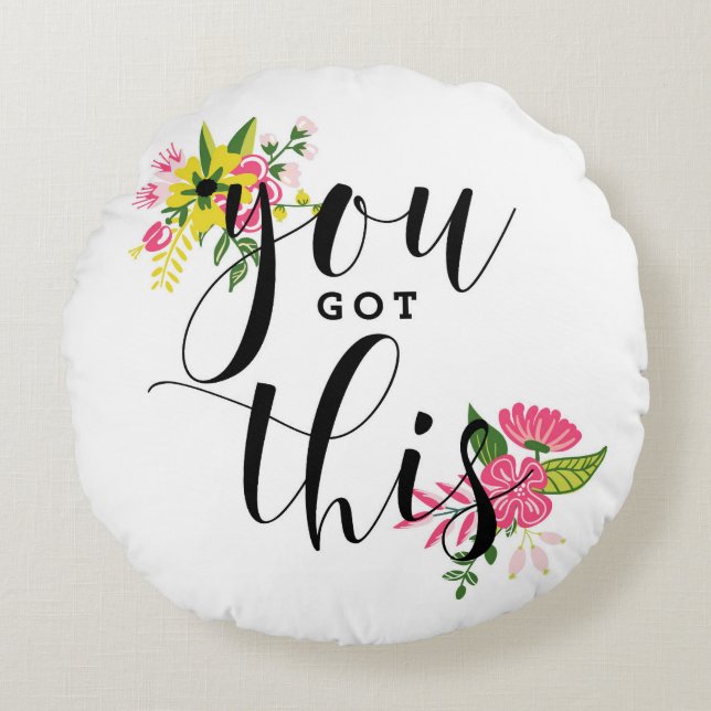 You Got This Modern Calligraphy Motivational Round Pillow (Front)