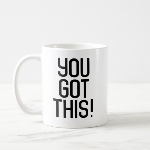 You Got This modern typography coffee mug