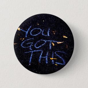 You Got This, Motivation Encouragement Button