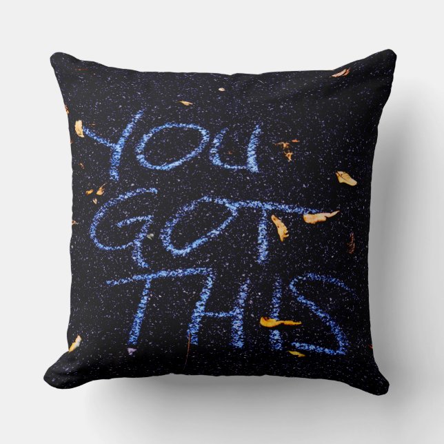 You Got This, Motivation Encouragement Throw Pillow (Front)