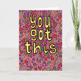 "You Got This" Motivational and Inspirational Card