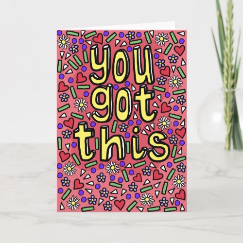 You Got This Motivational and Inspirational Card