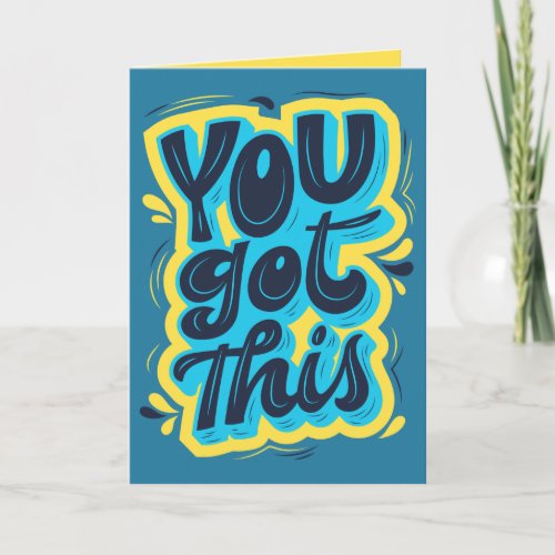 You Got This Motivational Card