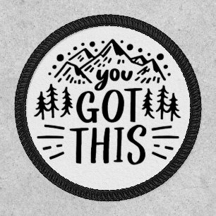 You got this motivational empowering self love patch