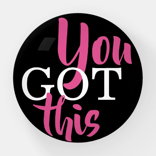You Got This Motivational Quote Black Paperweight (Front)