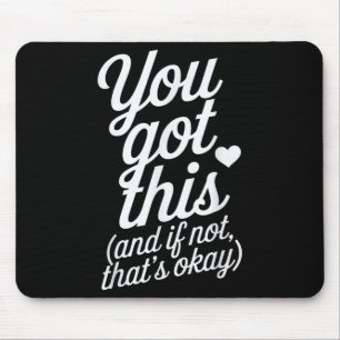 You Got This Motivational Quote Design  Mouse Pad