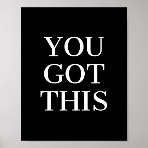 You Got This Motivational Quote Poster