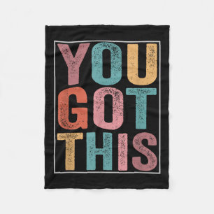 You Got This Motivational Testing Day Design For T Fleece Blanket