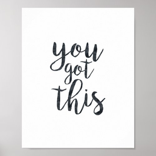 You Got This Motivational Typography Quote Poster