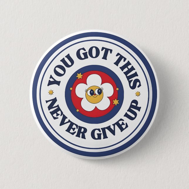 You Got This Never Give Up Retro Daisy Smiley Button (Front)