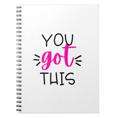 You Got This Notebook