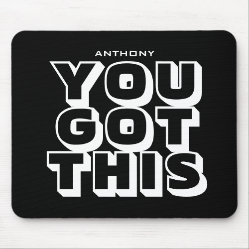You Got This personalized mouse pad with quote