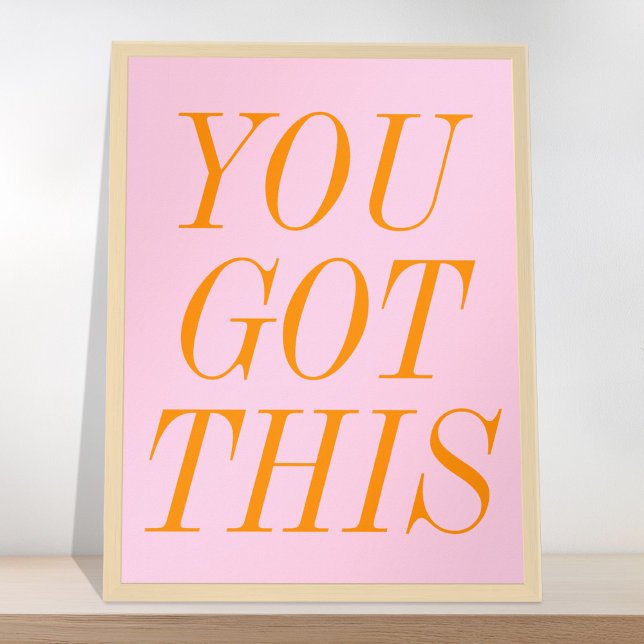 You Got This Pink Orange Motivational Quote Poster (Creator Uploaded)
