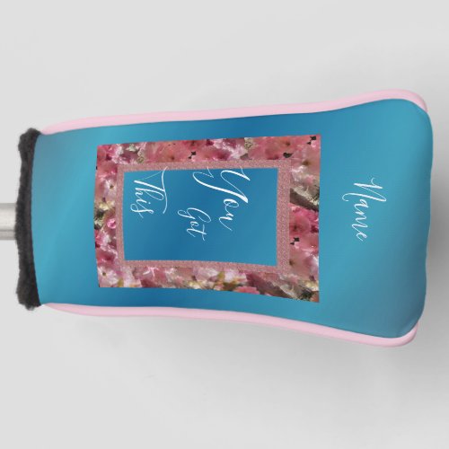 You Got This Pink Spring Blossoms Inspirational  Golf Head Cover