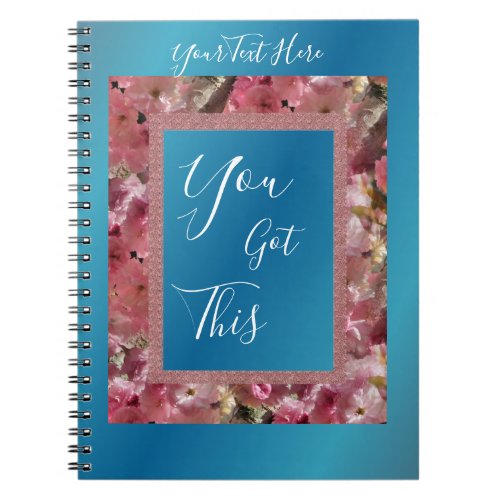 You Got This Pink Spring Blossoms Inspirational   Notebook
