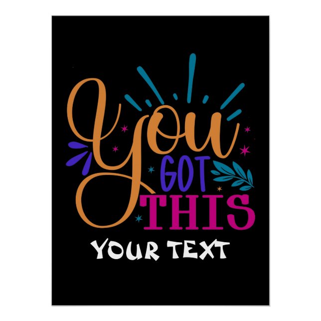 YOU GOT THIS POSITIVITY QUOTE POSTER (Front)