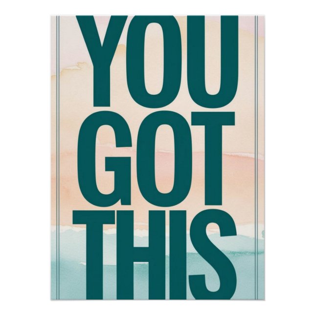 You Got This Poster (Front)