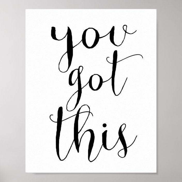 You got this poster | Zazzle.com