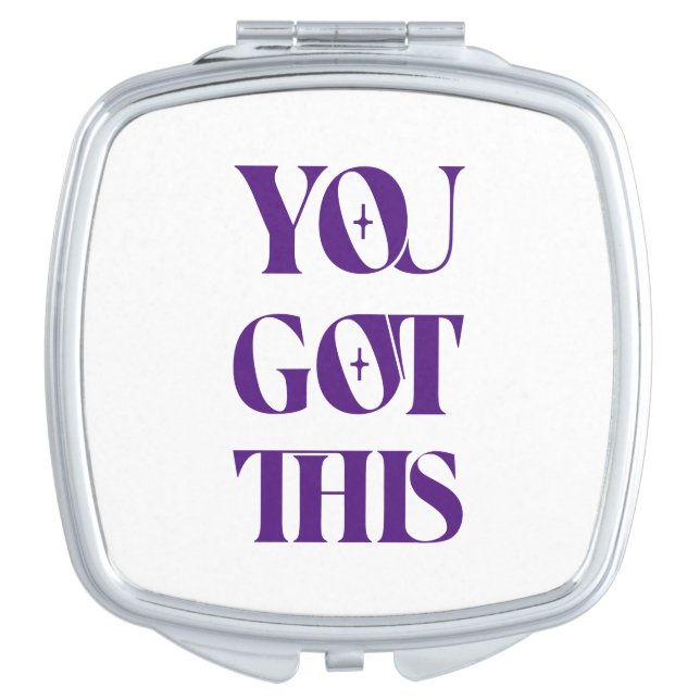 You Got This Quote Compact Mirror (Front)