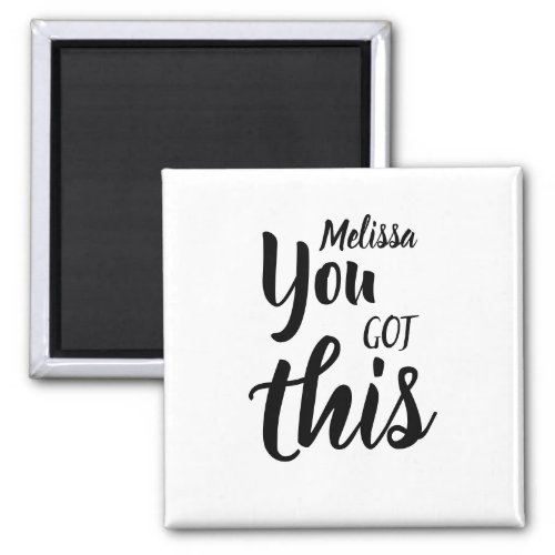 You Got This Quote Personalized Name Inspirational Magnet